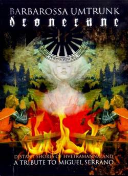 Barbarossa Umtrunk : Distant Shores of Hvetramannaland. A Tribute to Miguel Serrano